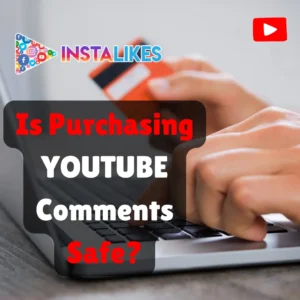 is buying yt comments safe